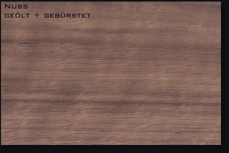 Nuss  geölt + gebürstet